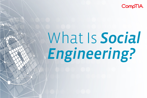 What Is Social Engineering?